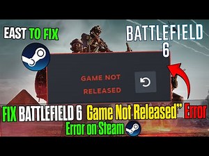 How to Fix Battlefield 6 🛠️ “Game Not Released” Error on Steam