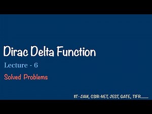 Solved Problems on Dirac Delta Function | Lec - 6