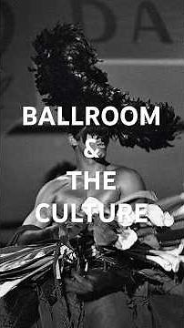 How Ballroom Shapes the Culture