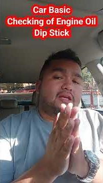 Car Basic, Checking of Engine Oil ( Dip Stick )