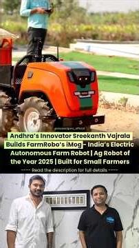 Andhra Innovator Sreekanth Vajrala Builds iMog | Ag Robot of the Year 2025 | India’s Farm Future