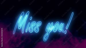 Miss You text font with light. Luminous and shimmering haze inside the letters of the text Miss You. Miss You neon sign.