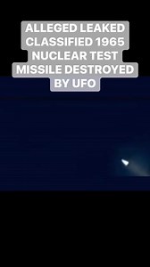 609K views · 11K reactions | Alleged leaked video of UFO destroying a nuclear test missile. #beings #aliensighting #fbreelsfypシ゚viralシ #alienlife #paranormal #UAP #leaked #extraterrestriallife #aliens #extraterrestrial #classified | The Unknown | Facebook