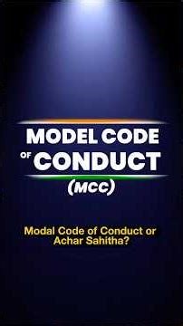 What is MCC ? Model Code of Conduct Explained !