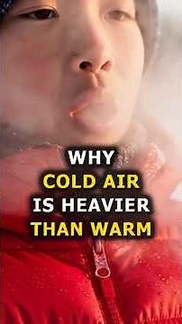 Why Does Cold Air Feel Heavier Than Warm Air? #sciencesimplified #everydayscience #density