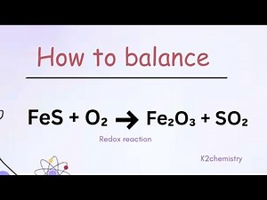 How to balance: FeS + O2 = Fe2O3 + SO2