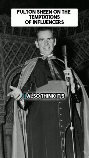 Fulton Sheen on the temptations facing influencers | Jesuitical