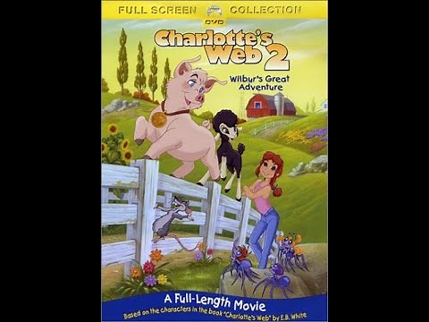 Opening to Charlotte's Web 2: Wilbur's Great Adventure DVD (2003)