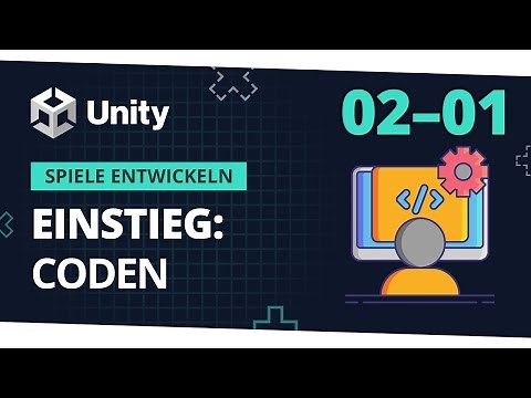 🎮 Einstieg - Programmierung! || Spiele Entwickeln für Anfänger mit Unity [02-01] 🎮