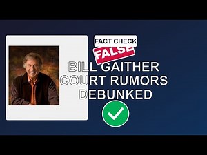 Bill Gaither Court Rumors: The Truth Unveiled!