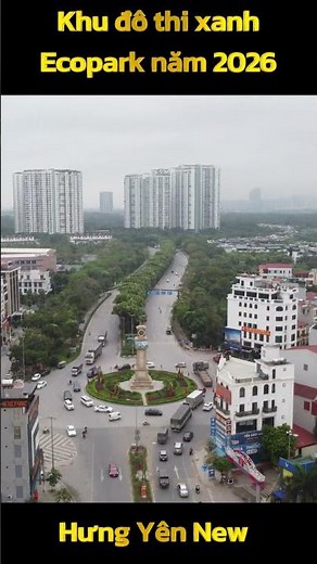 Toàn cảnh Khu đô thị Ecopark ở Văn Giang Hưng Yên phần 1