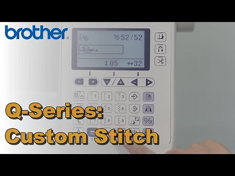 My Custom Stitch™ | Brother Q-Series Feature Showcase