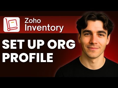 How To Set Up An Organization Profile In Zoho Inventory (Tutorial 2025)