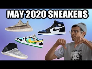 MAY 2020 SNEAKER RELEASES - BEST SNEAKERS TO RESELL
