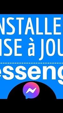 MISE A JOUR Messenger, mettre à jour l'application MESSENGER et TELECHARGER DERNIERE Version