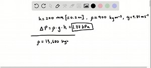 SOLVED:The difference in height between the columns of a manometer is 200 mm with a fluid of density 900 kg / m^3 . What is the pressure difference? What is the height difference if the same pressure difference is measured using mercury (density =13600 kg / m^3 ) as manometer fluid?
