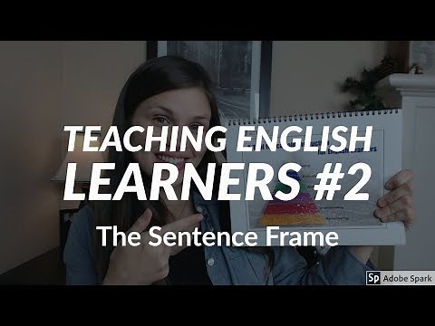 Teaching English Learners: The Sentence Frame