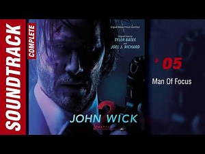 John Wick Chapter 2 - 05 Man Of Focus (Complete Soundtrack)