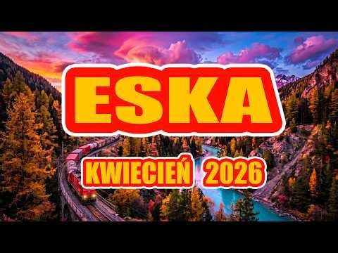 Hity Eska 2026 Maj * Najnowsze Przeboje z Radia 2026 * Najlepsza radiowa muzyka 2026 * Vol. 1