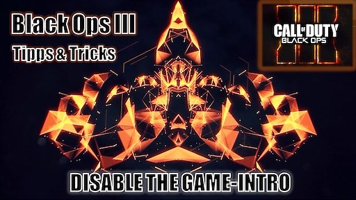 Steam Community :: Guide :: DISABLE THE BO3 INTRO [english]