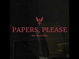 Papers, Please Short Film (Full OST)