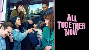 All Together Now - Netflix Movie - Where To Watch