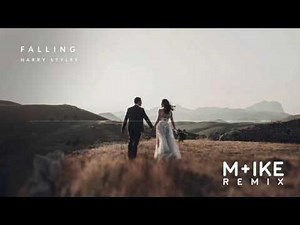 Harry Styles - Falling (M+ike Remix)