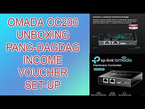 OMADA OC200 UNBOXING PANG-DAGDAG INCOME VOUCHER SET-UP