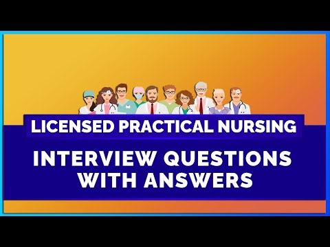 LPN (LICENSED PRACTICAL NURSING) - INTERVIEW QUESTIONS WITH ANSWERS | MIHIRAA