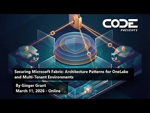 Securing Microsoft Fabric: Architecture Patterns for OneLake and Multi-Tenant Environments