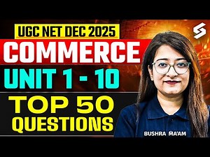 UGC NET Commerce Classes 2025 | UGC NET Commerce Unit 1 - 10 Questions | UGC NET Commerce By Bushra