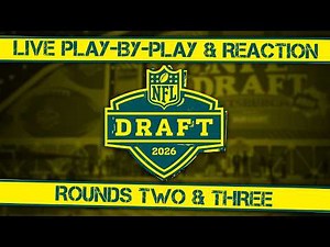 2026 NFL Draft Live Reaction & Breakdown (Rounds 2 & 3)