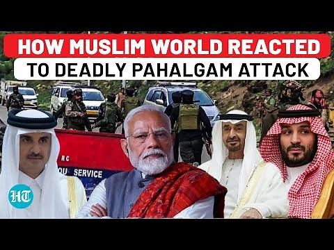 Pahalgam: Muslim Nations Outraged By Massacre Of ‘Innocent Tourists’ In India | UAE, Qatar, Saudi