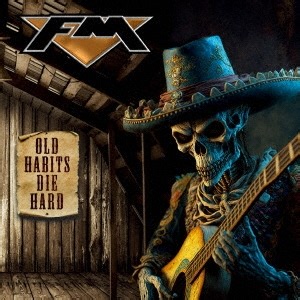 FM（エフエム）｜『オールド・ハビッツ・ダイ・ハード』2024年で結成40年！ベテラン・英ハード・ロック・バンドによる14作目のスタジオ・アルバム - TOWER RECORDS ONLINE