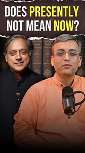 Does ‘presently’ not mean “now” in English? In a recently viral reel, Dr. Shashi Tharoor ( @shashitharoor ) was asked about his pet peeves: grammar errors that Indians typically make. Dr. Tharoor said that a very common mistake is using the word ‘presently’ to mean “now”. He added that ‘presently’ does not mean “now” or “at present”. Is this correct? Watch to know. | Nityānanda Miśra
