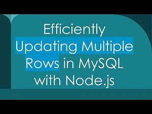 Efficiently Updating Multiple Rows in MySQL with Node.js