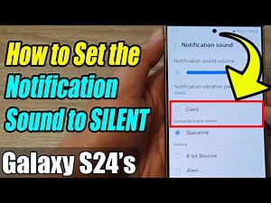 Galaxy S24/S24+/Ultra: How to Set the Notification Sound to SILENT