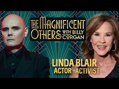 Linda Blair | The Magnificent Others with Billy Corgan