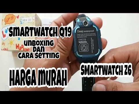 UNBOXING DAN CARA SETTING SMARTWATCH Q19