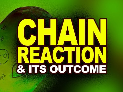 Chain Reaction and its Outcome | Nuclear Physics | Video Explanation