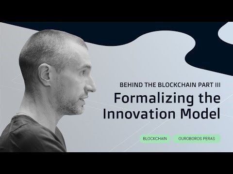 Behind the Blockchain Part III: Formalizing the Innovation Model