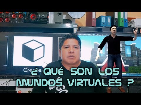 ¿Qué son los Mundos Virtuales?, 21-08-2018