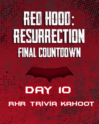 TOMORROW THE COUNTDOWN BEGINS. Link in bio. #redhoodresurrection #rhr #rhrfinale #redhood
