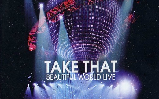 【中字/演唱会】【TTCN】接招合唱团 Take That - Beautiful World Live 美丽世界