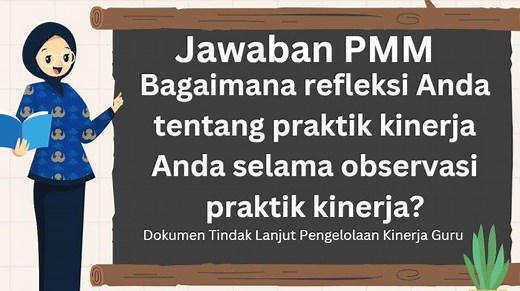 Bagaimana Refleksi Anda tentang Praktik Kinerja Selama Observasi Praktik Kinerja? Ini Jawaban PMM - Tribunnews.com