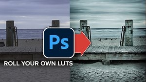 How to Make a LUT In Photoshop