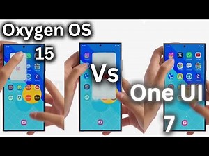 OxygenOS 15 vs OneUI 7 - Which One is BETTER