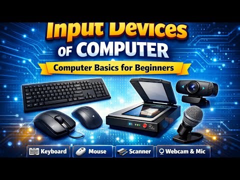 Input Devices of Computer | Basic Computer Knowledge for Beginners | Computer Fundamentals