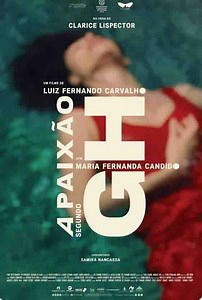 A Paixão Segundo G.H. (Filme), Trailer, Sinopse e Curiosidades - Cinema10
