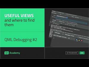 Useful Qt Creator Views for Debugging | QML Debugging with Qt Creator #2